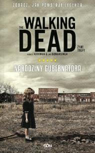 Okładka książki Walking Dead 1 - Narodziny gubernatora w.2014