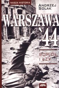 Okładka książki Warszawa 44. Popiół i łzy