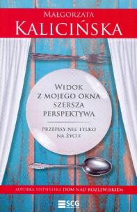 Okładka książki Widok z mojego okna. Szersza perspektywa. Przepisy