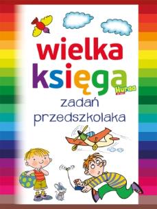 Okładka książki Wielka księga zadań przedszkolaka