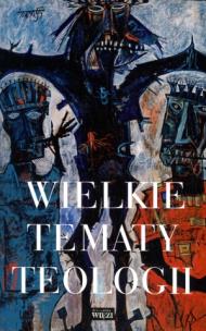 Okładka książki Wielkie tematy teologii