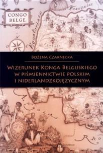 Okładka książki Wizerunek Konga Belgijskiego w piśmiennictwie polskim i niderlandzkojęzycznym