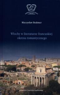 Okładka książki Włochy w literaturze franc.okresu romantycznego