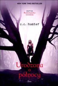 Wodospady Cienia 1. Urodzona o północy. Autor: C.C. Hunter. Multiszop.pl Okładka książki Wodospady Cienia 1. Urodzona o północy