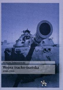 Okładka książki Wojna iracko-irańska 1980-1988