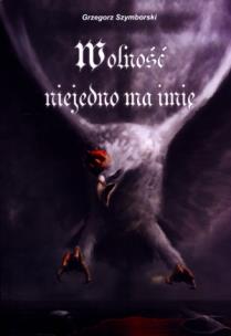 Okładka książki Wolność nie jedno ma imię - uszkodzone