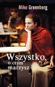 Okładka książki Wszystko, o czym marzysz