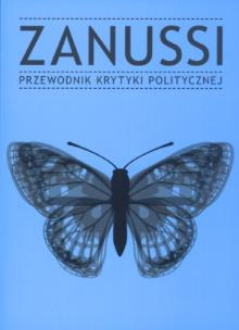 Okładka książki Zanussi. Przewodnik krytyki politycznej