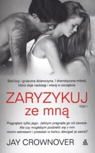 Okładka książki Zaryzykuj ze mną T.1