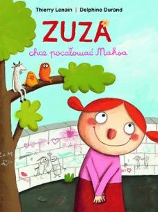 Okładka książki Zuza chce pocałować Maksa