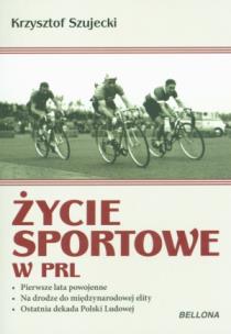 Okładka książki Życie sportowe w PRL