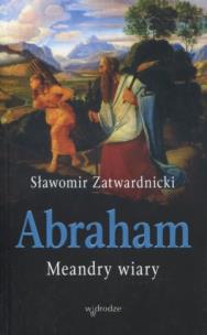 Okładka książki Abraham. Meandry wiary