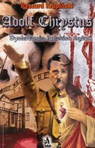 Okładka książki Adolf Chrystus. Dychotomia ludzkich dążeń