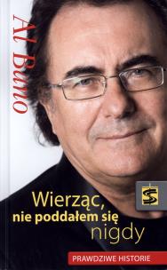 Okładka książki Al Bano. Wierząc nie poddałem się nigdy