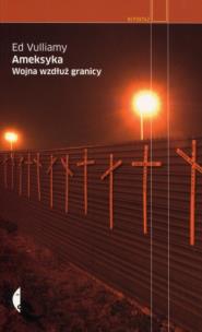 Okładka książki Ameksyka. Wojna wzdłuż granicy