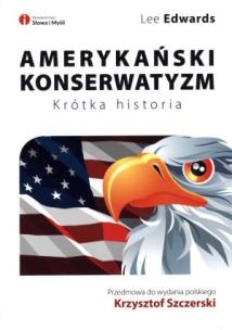 Okładka książki Amerykański konserwatyzm. Krótka historia