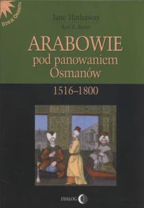 Okładka książki Arabowie pod panowaniem Osmanów 1516-1800