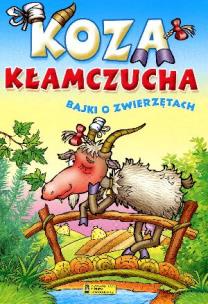 Okładka książki Bajki o zwierzętach - Koza Kłamczucha