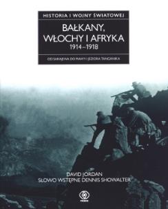 Okładka książki Bałkany, Włochy i Afryka 1914-1918