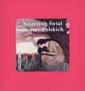Okładka książki Baśniowy świat pisarzy polskich - Audiobook
