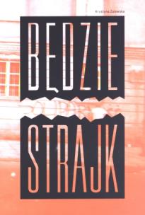 Okładka książki Będzie strajk