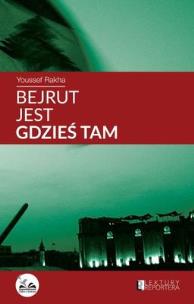 Okładka książki Bejrut jest gdzieś tam