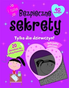 Okładka książki Bezpieczne sekrety. Tylko dla dziewczyn!