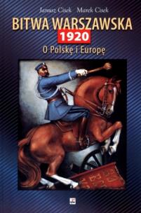 Okładka książki Bitwa Warszawska 1920 O Polskę i Europę