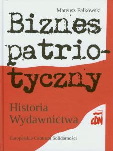 Okładka książki Biznes patriotyczny Historia Wydawnictwa CDN