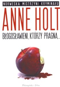 Okładka książki Błogosławieni, którzy pragną...  - Anne Holt