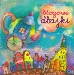 Okładka książki Blogowe dbajki z płytą CD