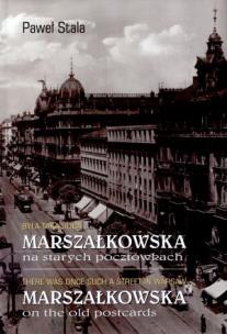 Okładka książki Była taka ulica. Marszałkowska na starych...