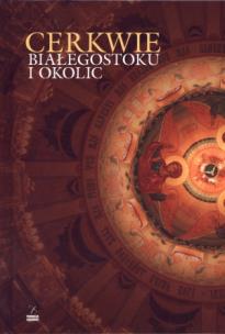 Okładka książki Cerkwie Białegostoku i okolic