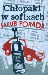 Okładka książki Chłopaki w sofixach - Jakub Porada