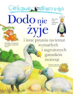 Okładka książki Ciekawe dlaczego - Dodo nie żyje