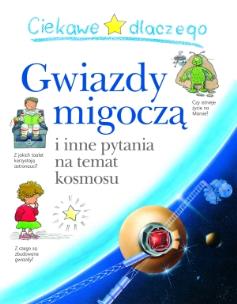 Okładka książki Ciekawe dlaczego - Gwiazdy migoczą