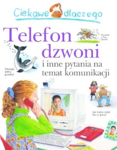Okładka książki Ciekawe dlaczego - Telefon dzwoni