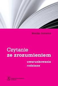 Okładka książki Czytanie ze zrozumieniem Uwarunkowania rodzinne