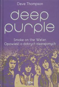 Okładka książki Deep Purple. Smoke on the Water twarda