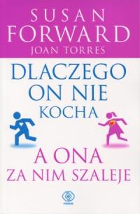 Okładka książki Dlaczego on nie kocha, a ona za nim szaleje