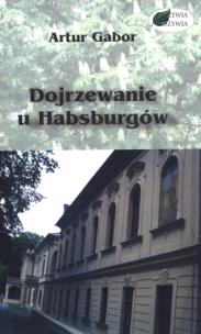 Okładka książki Dojrzewanie u Habsburgów