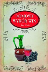 Okładka książki Domowy wyrób win