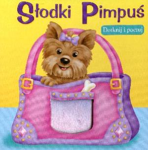 Okładka książki Dotknij i poczuj - Słodki Pimpuś