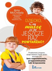 Okładka książki Dziecko czy muszę Ci to jeszcze raz powtarzać?