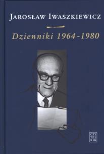 Okładka książki Dzienniki 1964-1980 Tom III J. Iwaszkiewicz