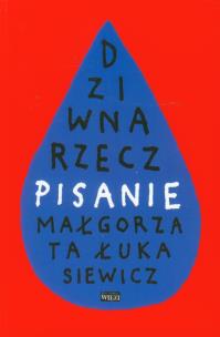 Okładka książki Dziwna rzecz pisanie