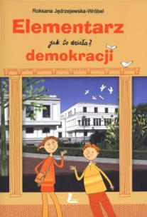 Okładka książki Elementarz demokracji - jak to działa?