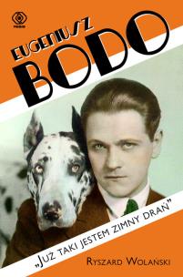 Okładka książki Eugeniusz Bodo Już taki jestem zimny drań