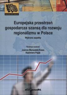 Okładka książki Europejska przestrzeń gospodarcza szansą dla rozwoju regionalizmu w Polsce