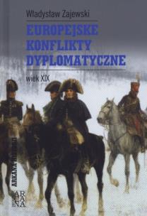 Okładka książki Europejskie konflikty dyplomatyczne. Wiek XIX